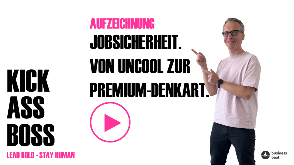 Jobsicherheit: Aufzeichnung der KICK-ASS-BOSS-Session mit Andreas Hermann”.
